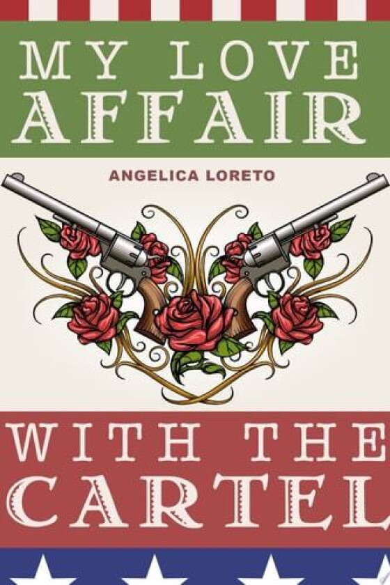 My Love Affair with the Cartel av Angelica Loreto (Paperback)