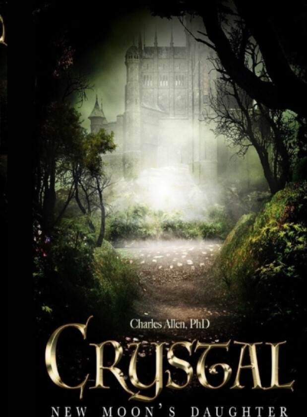 Crystal - New Moon's Daughter av Dr Charles PhD Allen (Paperback)