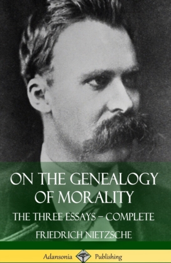 On the Genealogy of Morality av Friedrich Nietzsche, Horace B Samuel (Hardcover)