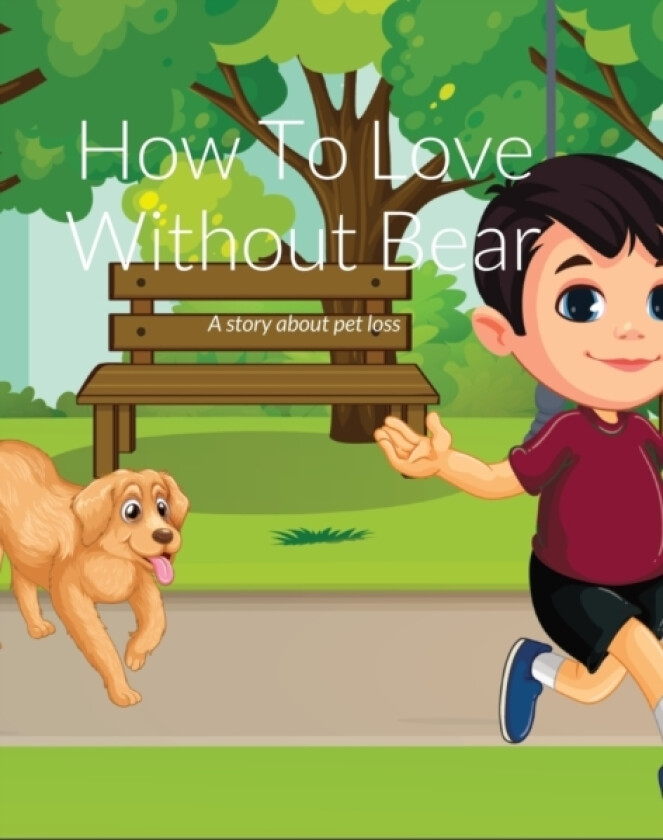 How To Love Again Without Bear av Lori McPhearson (Hardcover)
