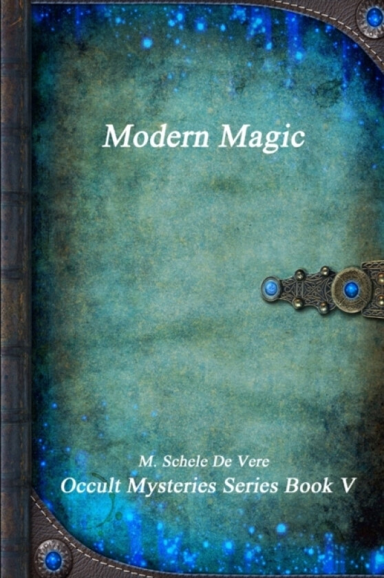 Modern Magic av M Schele de Vere (Paperback)