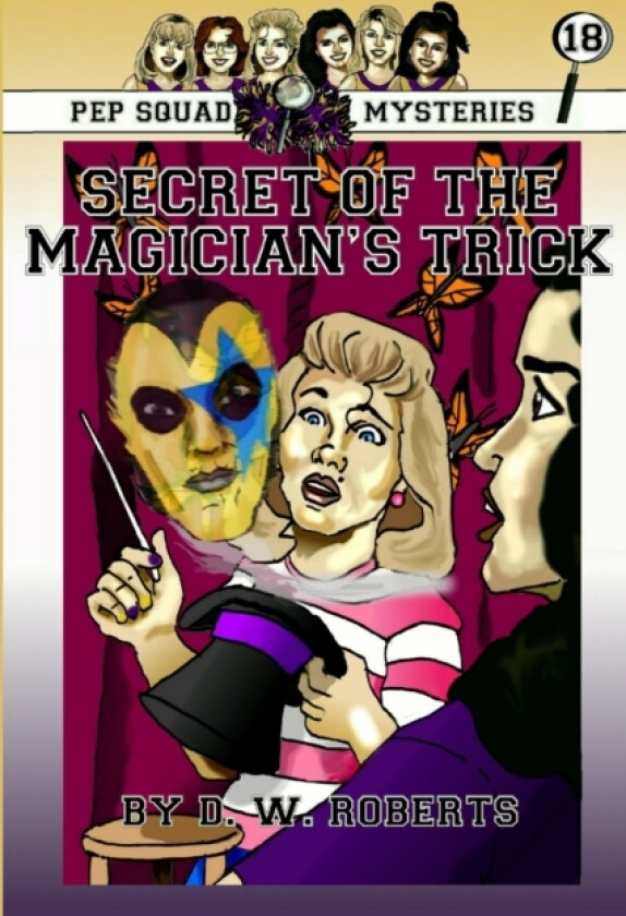 Pep Squad Mysteries Book 18: Secret of the Magician's Trick av DW Roberts (Paperback)
