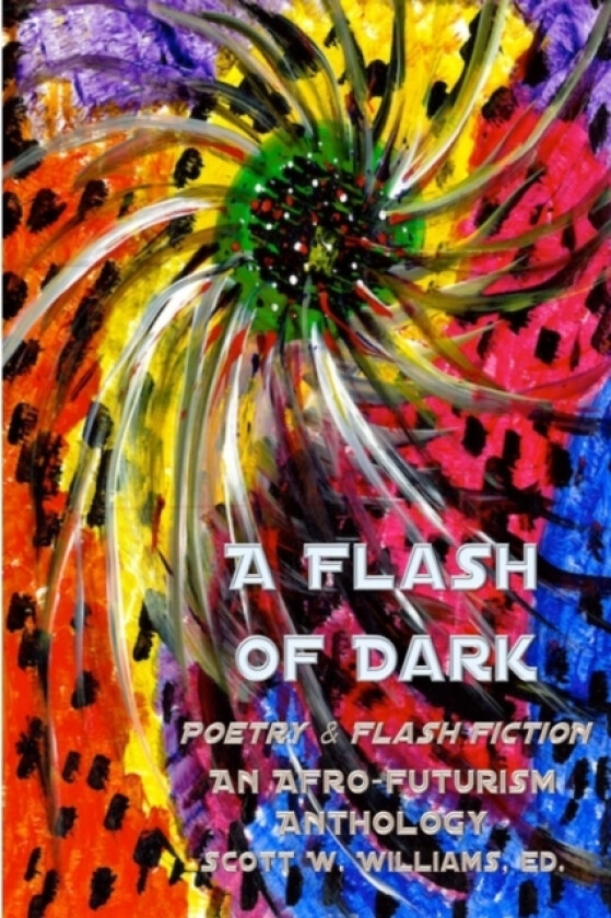 A Flash of Dark av Editor Scott W Williams (Paperback)