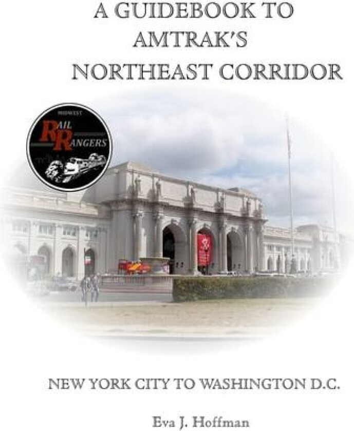 A Guidebook to Amtrak's(r) Northeast Corridor av Eva Hoffman (Paperback)