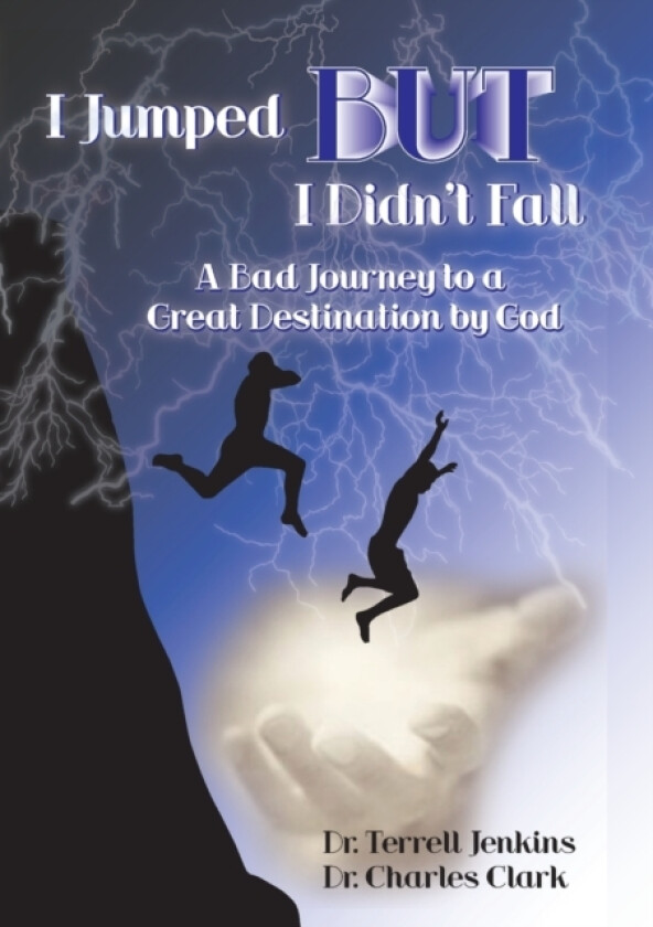 I Jumped, But I Didn't Fall av Dr Dr Terrell Jenkins Charles Clark (Paperback)
