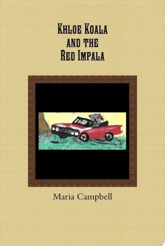 Khloe Koala and the Red Impala av Maria Campbell (Paperback)