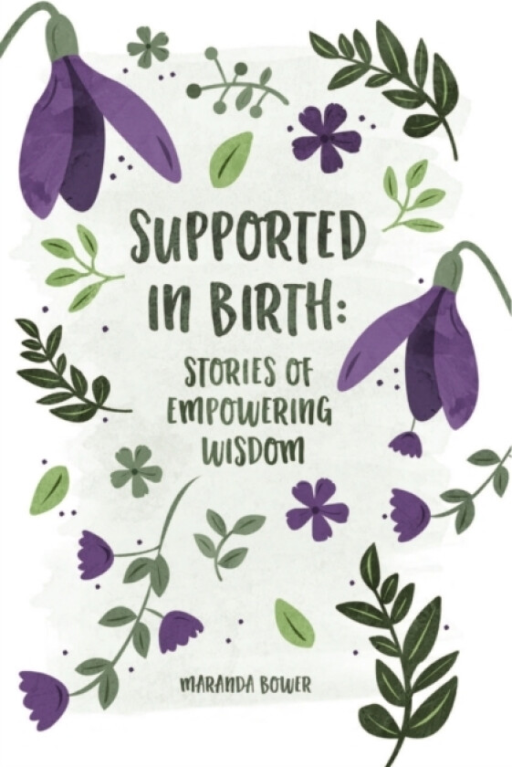 Supported in Birth av Maranda Bower (Paperback)