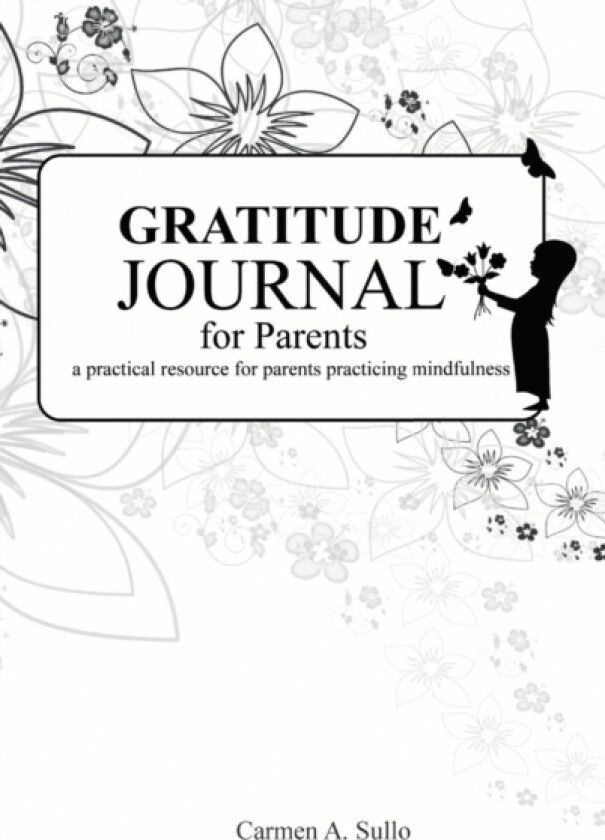 Gratitude Journal for Parents av Carmen Sullo (Hardcover)