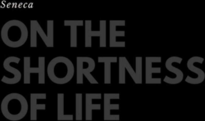 On the Shortness of Life av Seneca, John W Basore (Hardcover)