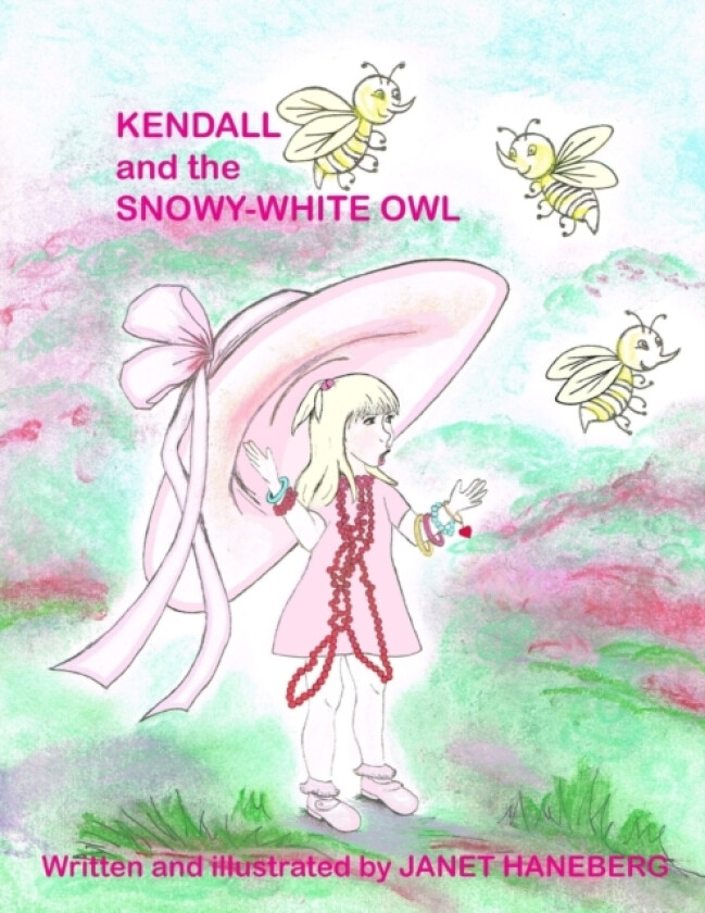 KENDALL and the SNOWY WHITE OWL av Janet Haneberg (Paperback)