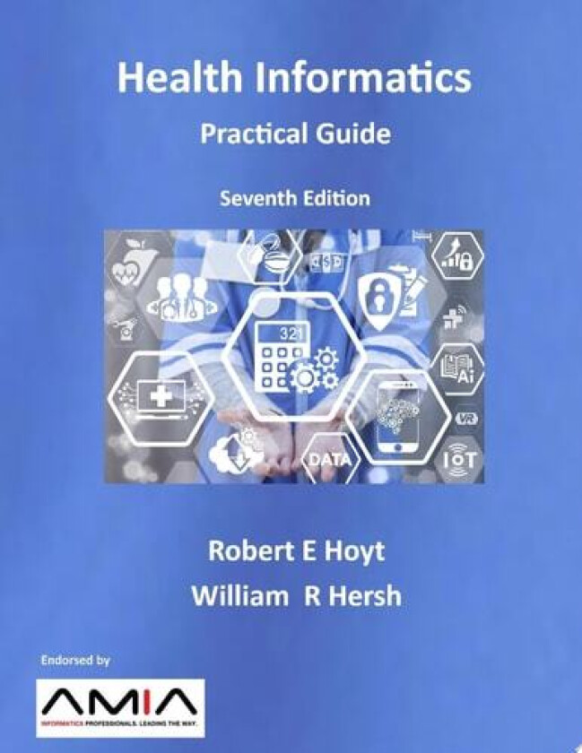 Health Informatics av William R Hersh, Robert E Hoyt (Paperback)