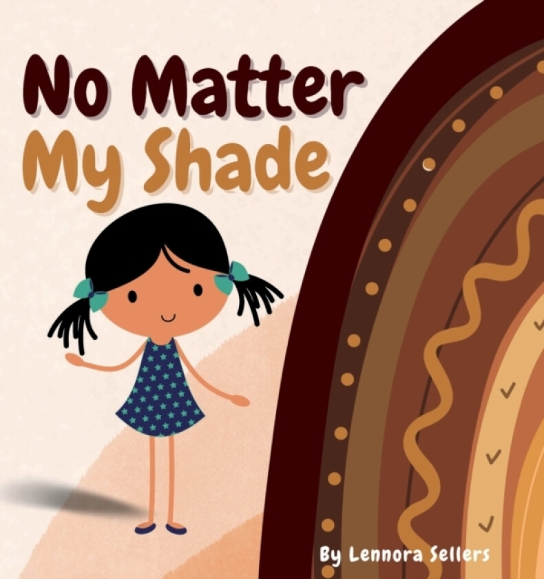 No Matter My Shade av Lennora Sellers (Paperback)