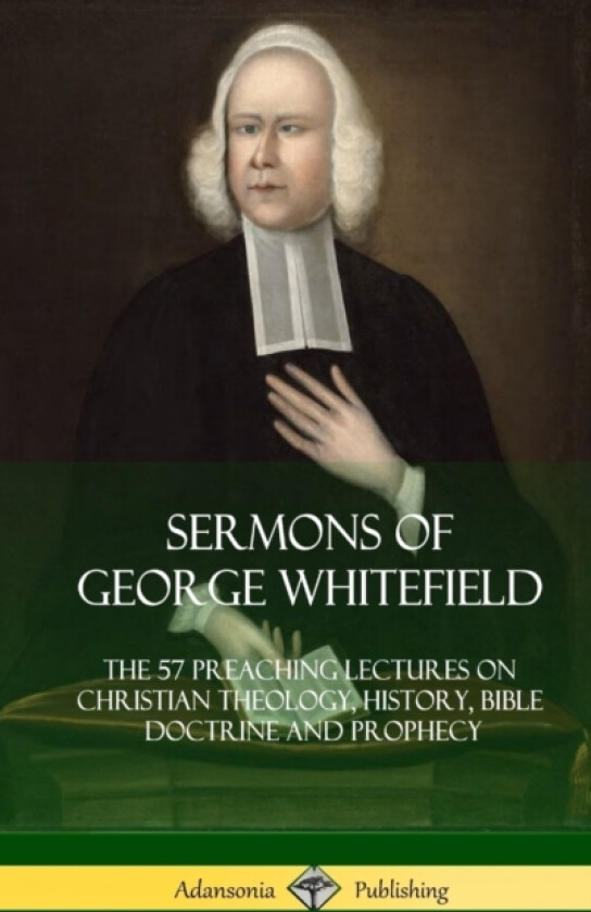 Sermons of George Whitefield av George Whitefield (Hardcover)