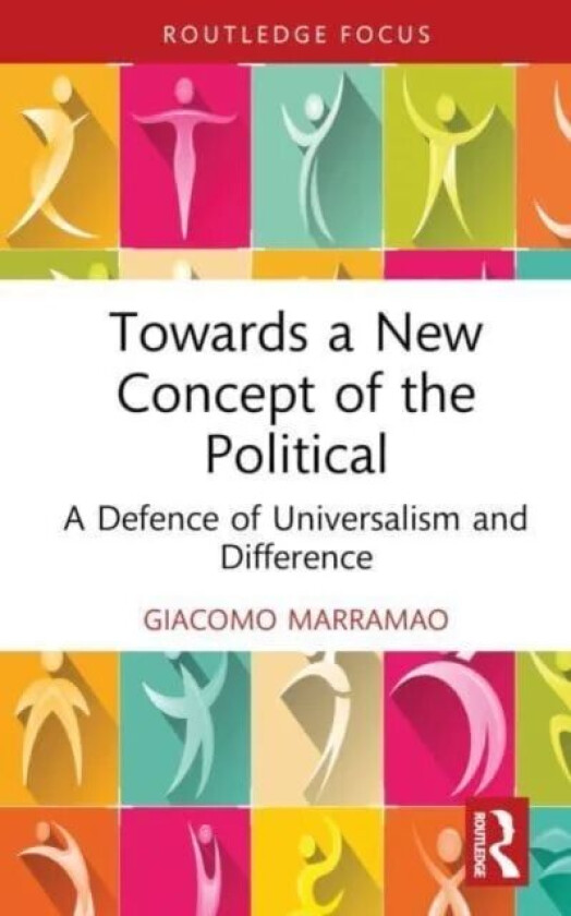 Towards a New Concept of the Political av Giacomo (University of Rome III Italy) Marramao