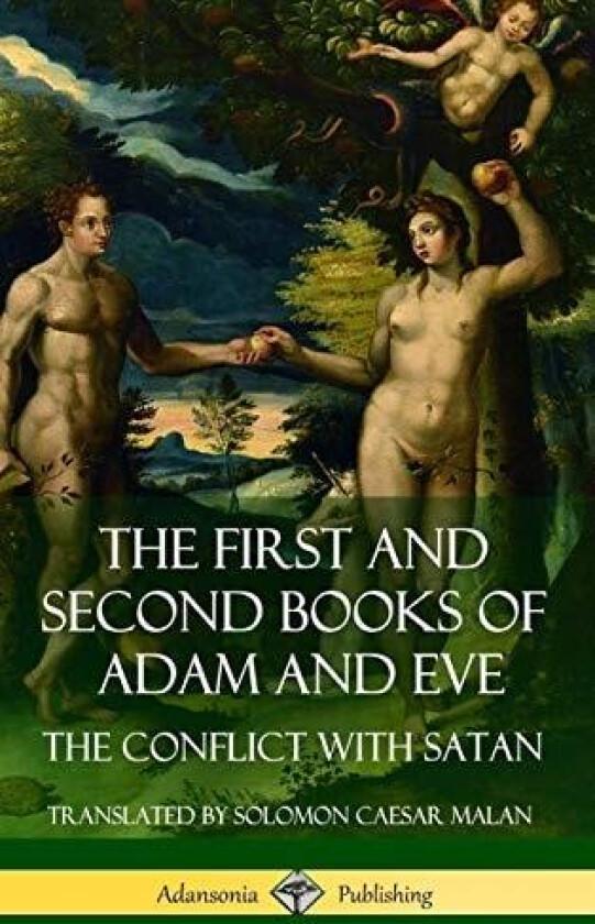 The First and Second Books of Adam and Eve av Solomon Caesar Malan (Hardcover)