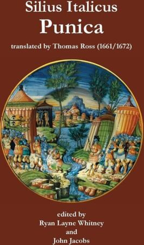 Silius Italicus: Punica (Thomas Ross translation 1661/1672) (Hardcover) av Silius Italicus (Hardcover)