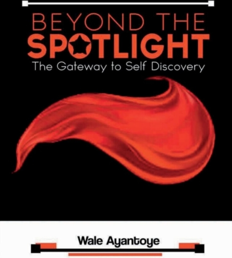 Beyond The Spotlight av Wale Ayantoye (Hardcover)