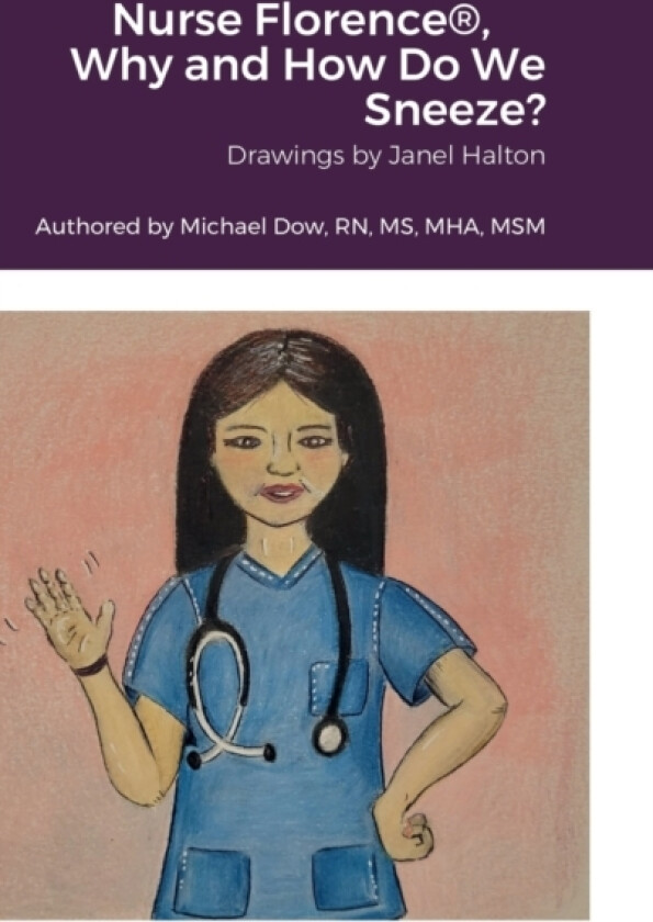 Nurse Florence(R), Why and How Do We Sneeze? av Michael Dow (Hardcover)