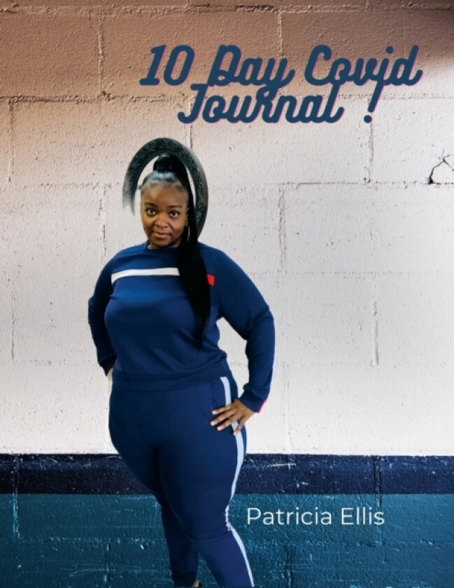 Testing Positive for Covid 19 Journal av Patricia Ellis (Paperback)