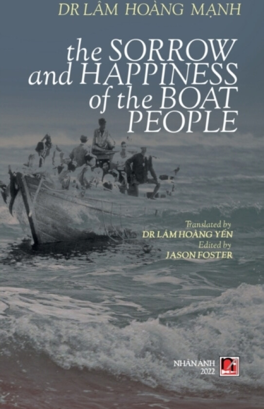 The Sorrow Anh Happiness Of The Boat People (hard cover, color) av Hoang Manh Lam (Hardcover)