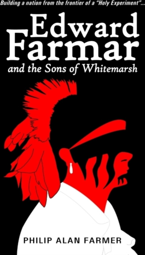 Edward Farmar and the Sons of Whitemarsh av PHILIP FARMER (Paperback)