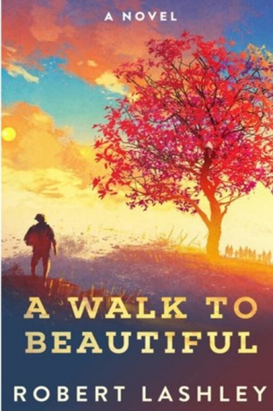A Walk to Beautiful av Robert Lashley (Paperback)