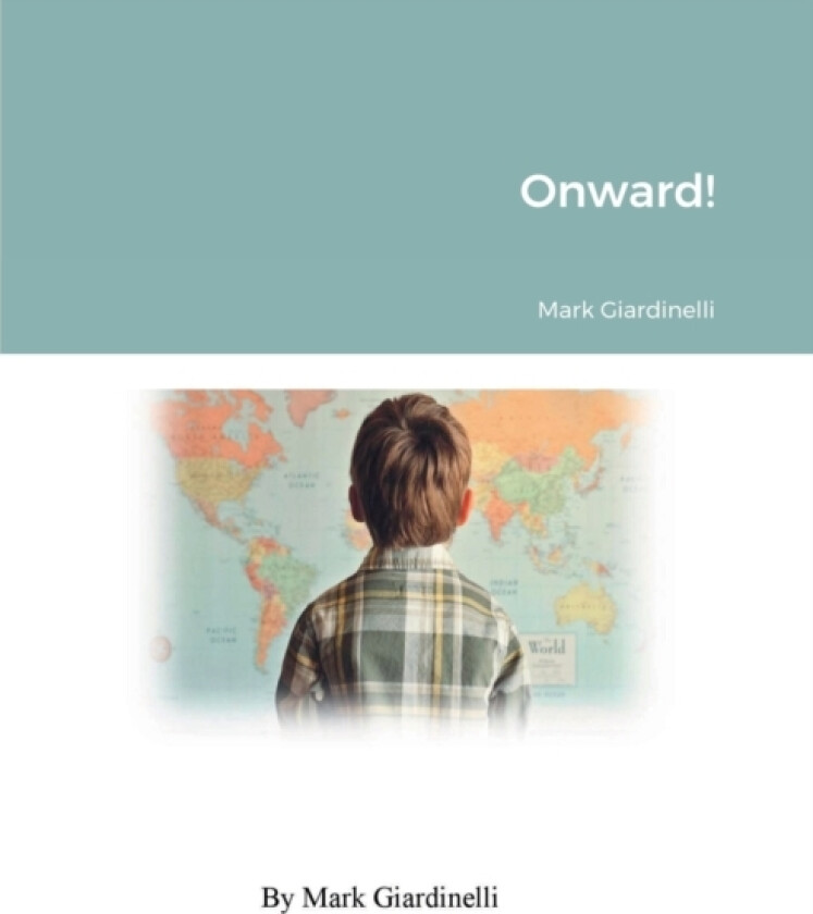 Onward! av Mark Giardinelli (Paperback)