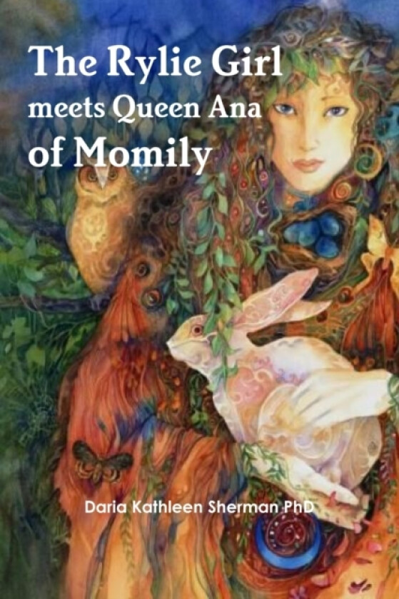 The Rylie Girl meets Queen Ana of Momily av Daria Kathleen PhD Sherman (Paperback)