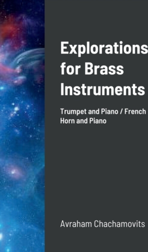 Explorations for Brass Instruments av Abraham Chachamovits (Paperback)