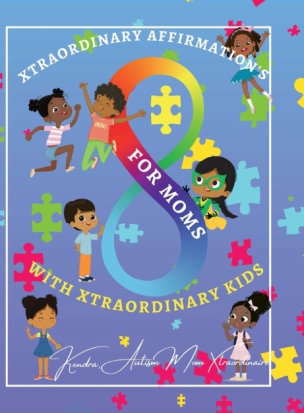 Xtraordinary Affirmations For Mom's With Xtraordinary Kids av Kendra Little (Hardcover)