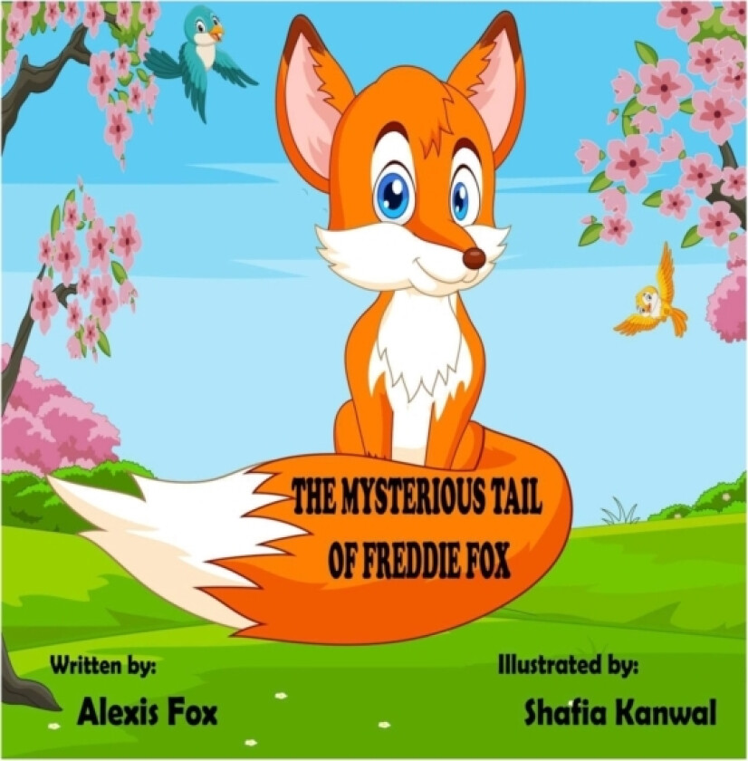 The Mysterious Tail of Freddie Fox av Alexis Fox (Hardcover)