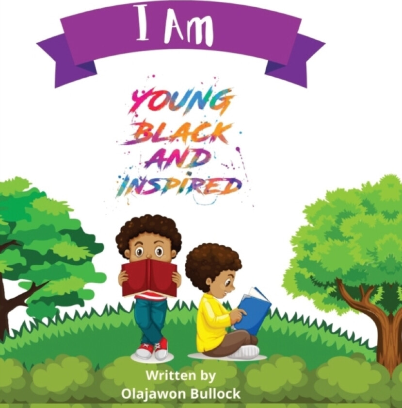 I Am Young Black and Inspired av Olajawon Bullock (Hardcover)