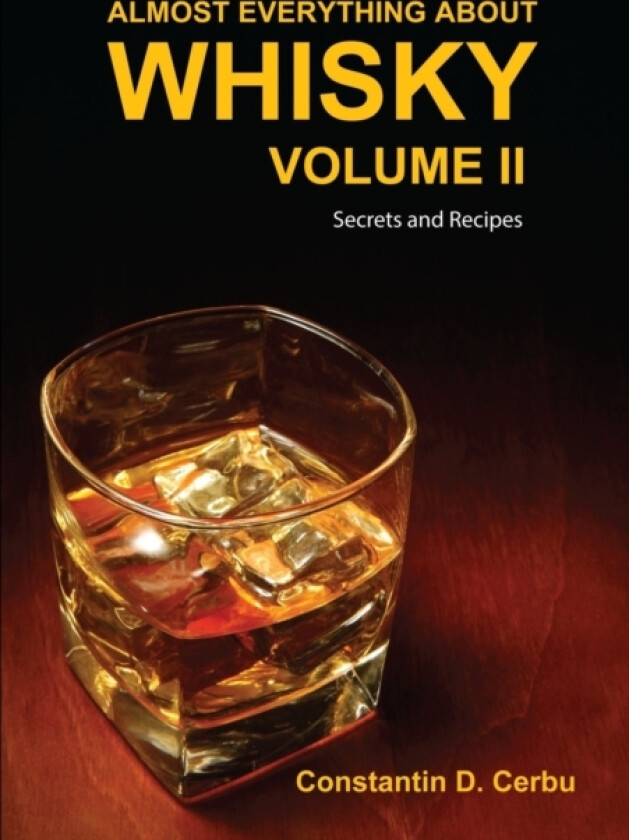 Almost Everything About Whisky Volume II av Constantin D Cerbu (Paperback)
