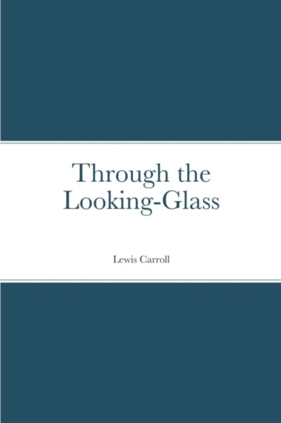 Through the Looking-Glass av Lewis Carroll (Paperback)