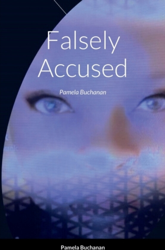 Falsely Accused av Pamela Buchanan (Paperback)
