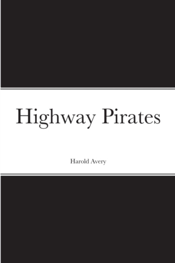Highway Pirates av Harold Avery (Paperback)