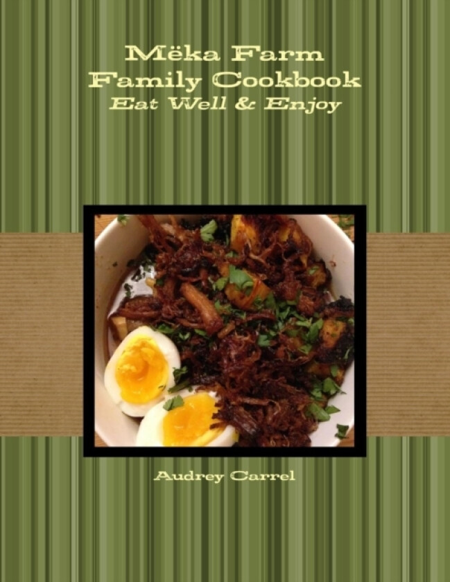 Meka Farm Family Cookbook av Audrey Carrel (Paperback)