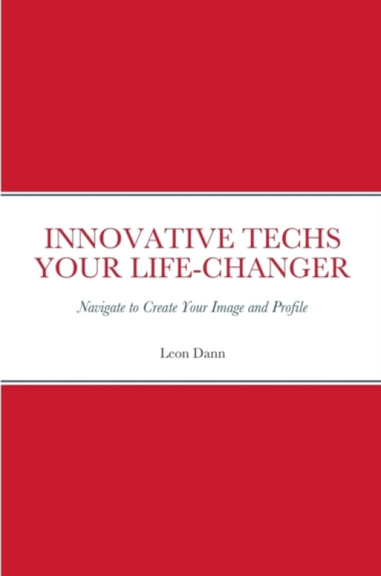 Innovative Techs Your Life-Changer av Leon Dann (Paperback)