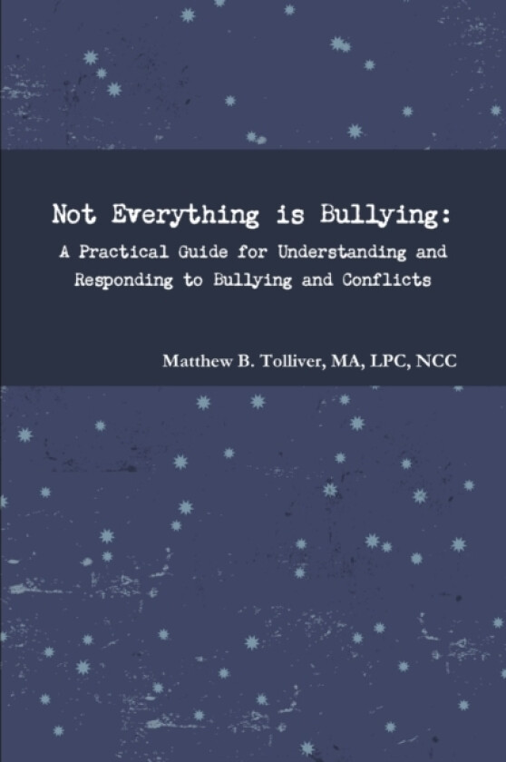 Not Everything is Bullying av Matthew B Tolliver (Paperback)
