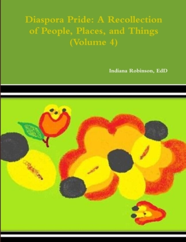 Diaspora Pride - People, Places, and Things (V4) av Indiana Robinson (Paperback)
