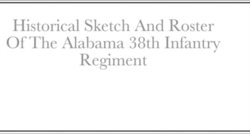 Historical Sketch And Roster Of The Alabama 38th Infantry Regiment av John C Rigdon (Hardcover)