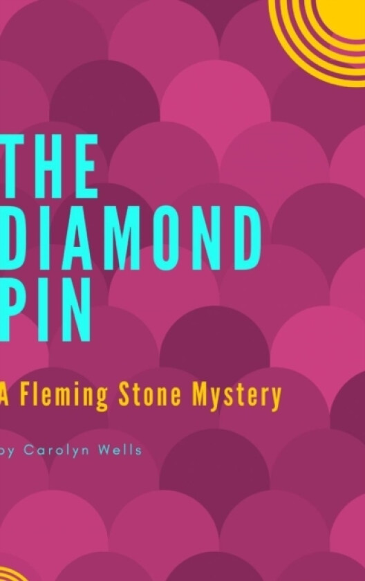 The Diamond Pin av Carolyn Wells (Hardcover)