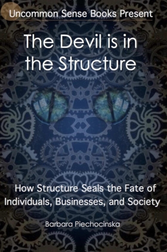 The Devil is in the Structure av Barbara Piechocinska (Paperback)