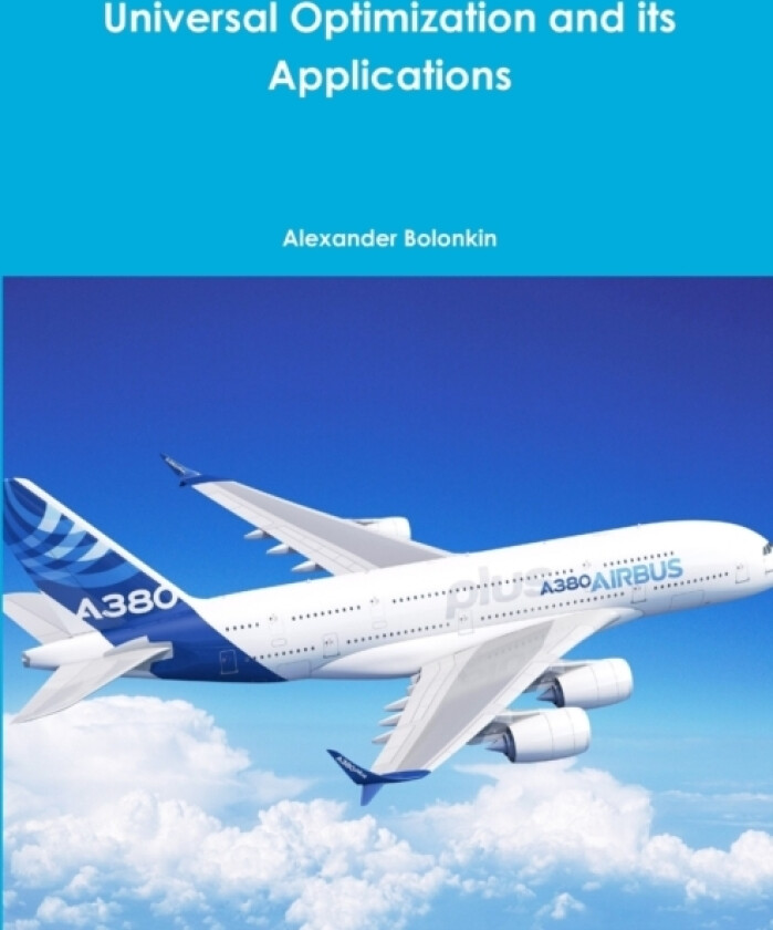 Universal Optimization and its Applications av Alexander Bolonkin (Paperback)