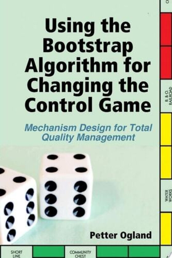 Using the Bootstrap Algorithm for Changing the Control Game av PETTER OGLAND (Paperback)