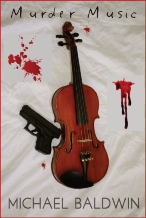 Murder Music av Michael Baldwin (Paperback)
