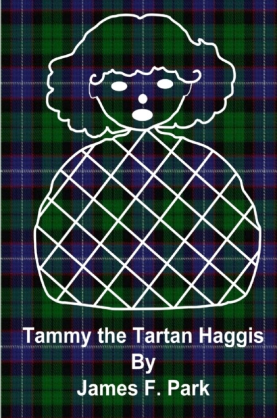 Tammy the Tartan Haggis (version 1 ) av James F Park (Paperback)