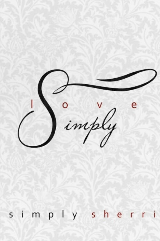 Love Simply av SIMPLY SHERRI (Paperback)