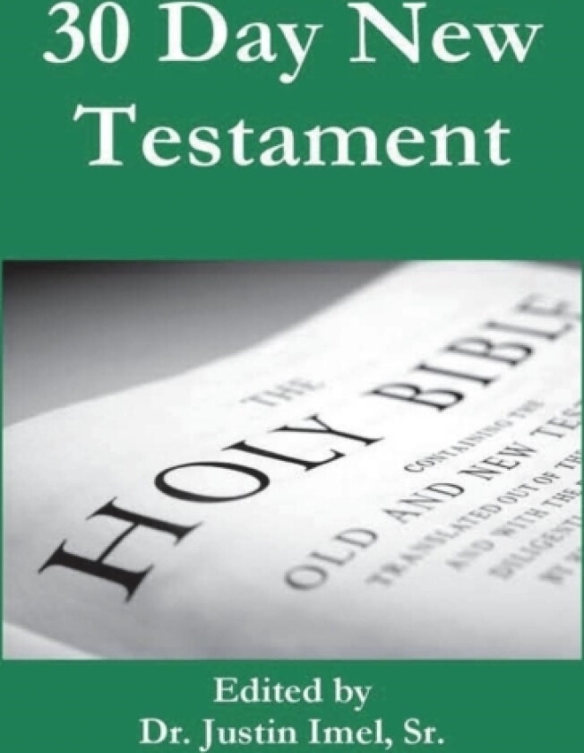 30 Day New Testament av Justin Imel (Hardcover)