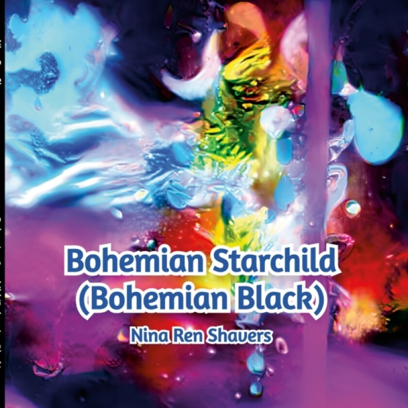 Bohemian Starchild (Bohemian Black) av Nina Rene Shavers (Paperback)